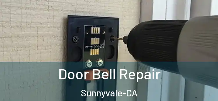 Door Bell Repair Sunnyvale-CA